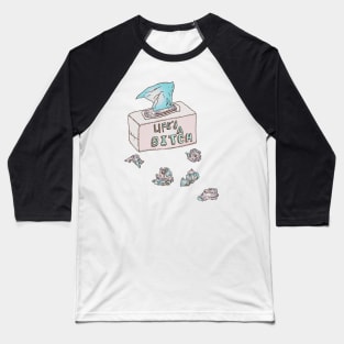 Lifes A Bitch Baseball T-Shirt